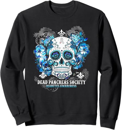 Dead Pancreas Society Diabetes Awareness - sugar skull sweatshirt womens