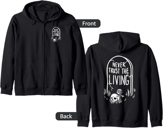 Never Trust The Living Goth - sugar skull zip up hoodie mens