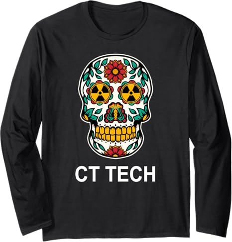 CT Technicians Technologist Gifts For Men Women - sugar skull long sleeve shirt mens