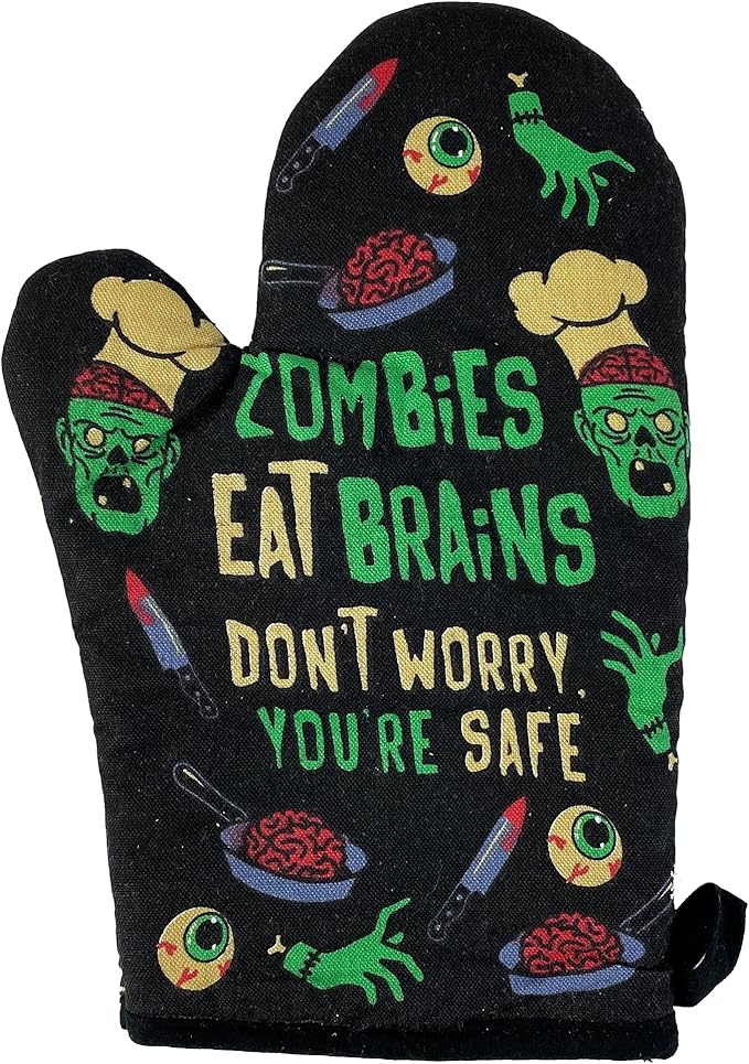 Zombies Eat Brains Don't Worry You're Safe Oven Mitt Funy Halloween Undead Sarcastic Kitchen Glove Funny Graphic Kitchenwear Halloween Cool Zombie Black Oven Mitt - sugar skull oven mitts