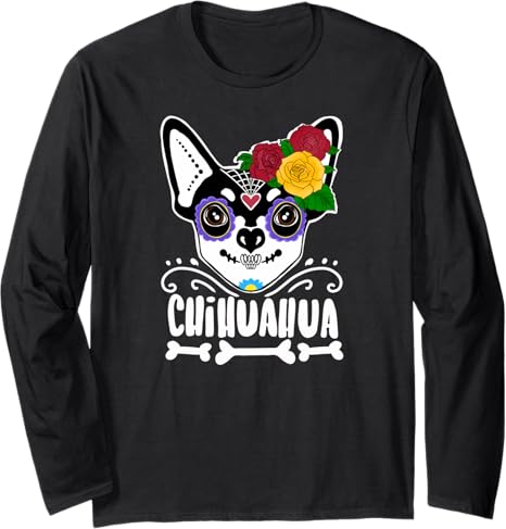 Chihuahua Sugar Skull - sugar skull long sleeve shirt mens