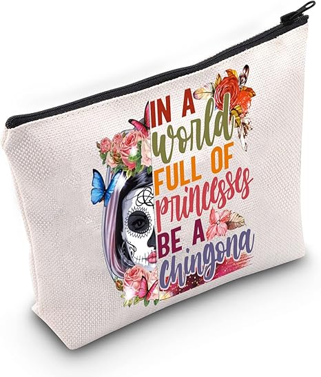 Sugar Skull Cosmetic Makeup Bag Mexican Dia De Los Muertos Gift In A World Full Of Princesses Be A Chingona Zipper Pouch Bag For Women Girls (Be Chingona) - sugar skull handbags for sale
