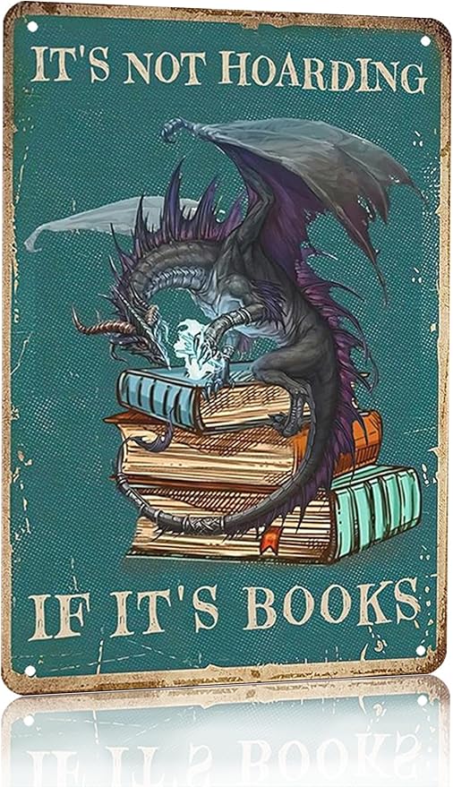 Bookish Gifts Dargon Gifts Vintage Dragon Tin Sign It's Not Hoarding If It's Books Sign for Home Cafe Bedroom Library Bookshelf Wall Decor 8x12 Inch (3018) - sugar skull canvas wall art