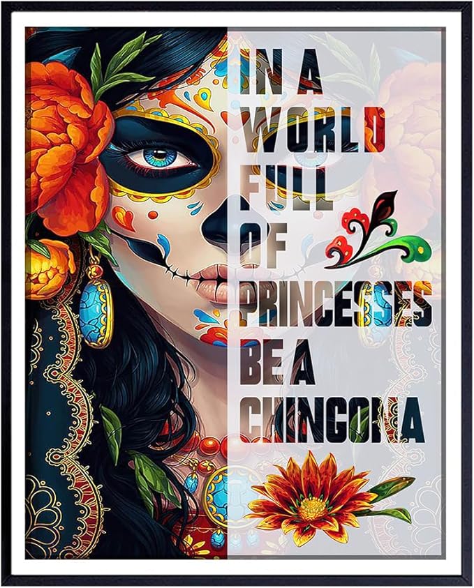 Mexican Theme Decoracion Para Mujer - Sugar Skull Decor, Regalos Para Mujer - Decoracion de Pared Mexican Decor for Chingona Chicano Latina Women - funny art, Wall Art Print - sugar skull poster print