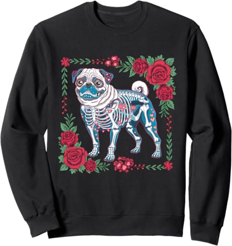 Pug Lovers Dia De Los Muertos Apparel - sugar skull sweatshirt womens