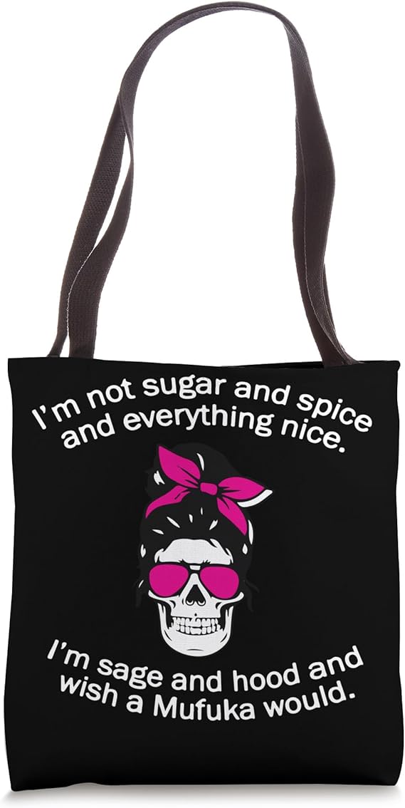 I'm Not Sugar And Nice I'm Sage And Hood Tote Bag - canvas sugar skull tote bag