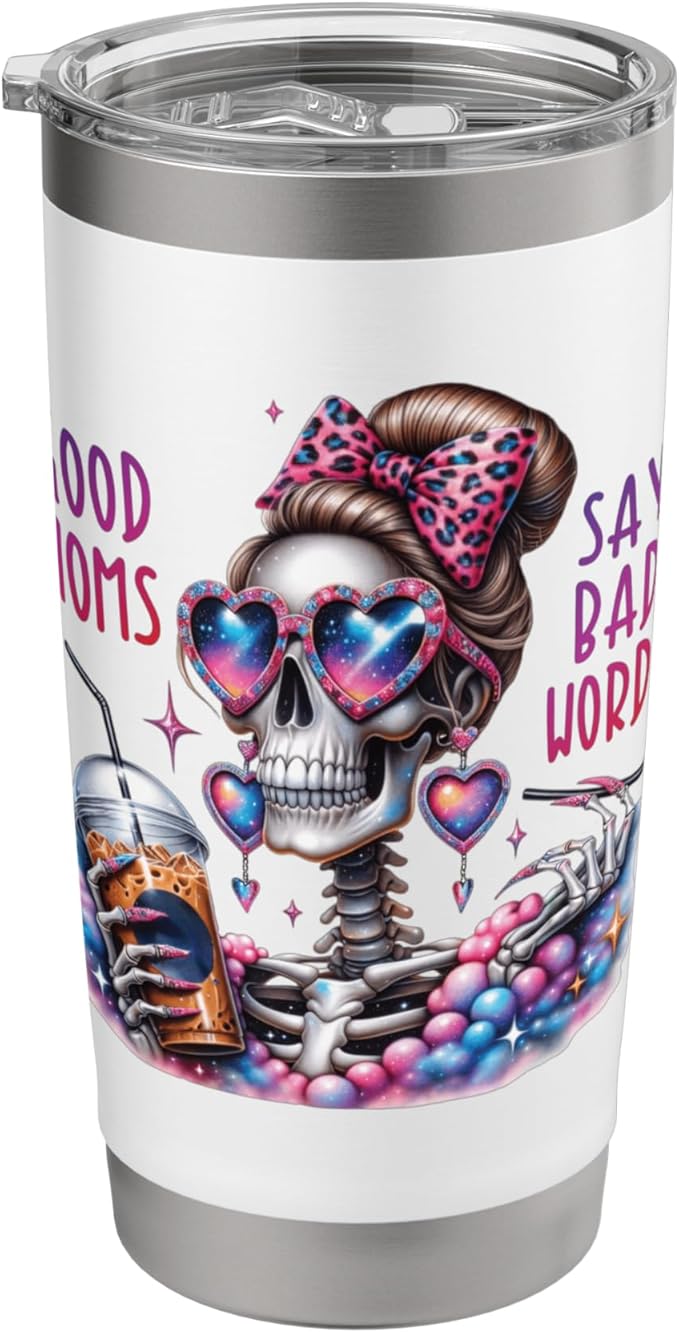 Skeleton Mom Coffee Mug Sugar Skull Good Moms Say Bad Words Stainless Steel Insulated Tumbler - sugar skull coffee cup