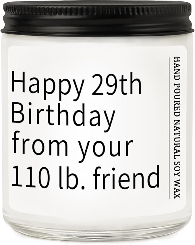 Best Friend Birthday Gifts for Women, Funny 30th, 40th, 50th, 60th Year Old Gift for Her Bestie Sister, Happy 29th Birthday from Your 110 lb Friend Candles - sugar skull candle holder