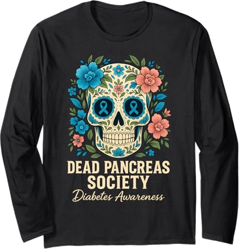 Dead Pancreas Society Diabetes Awareness & Support - sugar skull long sleeve shirt mens