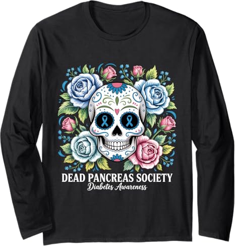 Dead Pancreas Society Diabetes Awareness & Support - sugar skull long sleeve shirt mens