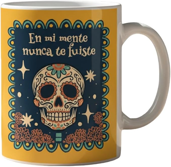 Día de Muertos Skull Coffee Mug – Colorful Sugar Skull Ceramic Cup – Mexican Memorial Gift – “En Mi Mente Nunca Te Fuiste” – Unique Dia De Los Muertos Mug, Gift for Home, Office, or Kitchen - sugar skull coffee cup