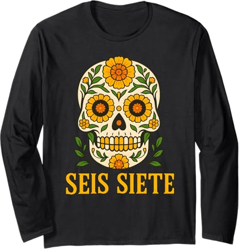 Six Seven In Spanish Desgins for Kids & Adults - sugar skull long sleeve shirt mens